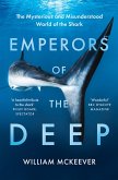 Emperors of the Deep: The Mysterious and Misunderstood World of the Shark (eBook, ePUB)
