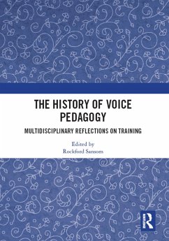 The History of Voice Pedagogy (eBook, ePUB)