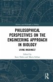 Philosophical Perspectives on the Engineering Approach in Biology (eBook, ePUB)