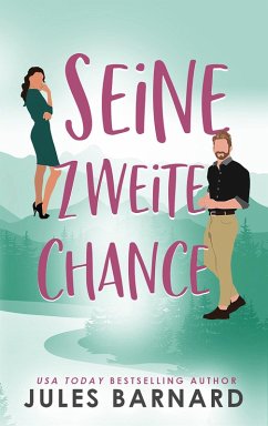 Seine zweite Chance (Die Männer aus Lake Tahoe, #3) (eBook, ePUB) - Barnard, Jules