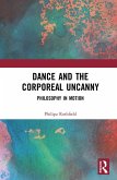 Dance and the Corporeal Uncanny (eBook, ePUB)