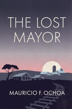 The Lost Mayor (eBook, ePUB) - Ochoa, Mauricio F.