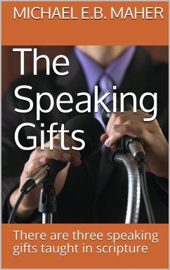 The Speaking Gifts (Gifts of the Church, #5) (eBook, ePUB) - Maher, Michael E. B.