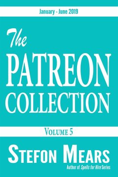 The Patreon Collection, Volume 5 (eBook, ePUB) - Mears, Stefon