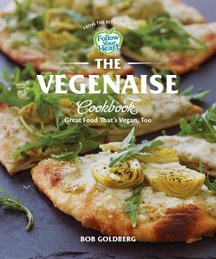 The Vegenaise Cookbook: Great Food That's Vegan, Too (eBook, ePUB) - Goldberg, Bob
