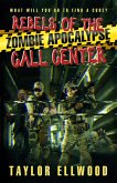 Rebels of the Zombie Apocalypse Call Center (eBook, ePUB)