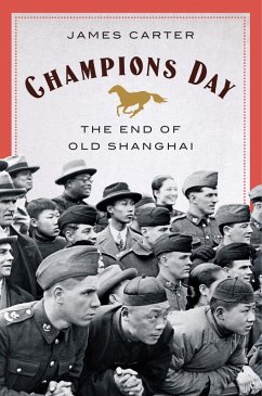 Cover Champions Day: The End of Old Shanghai (eBook, ePUB)