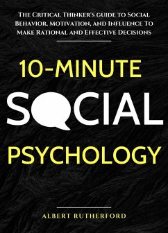 10-Minute Social Psychology (The Critical Thinker, #4) (eBook, ePUB) - Rutherford, Albert