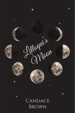 Lilloqui's Moon (eBook, ePUB) - Brown, Candace