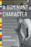 A Dominant Character: The Radical Science and Restless Politics of J. B. S. Haldane (eBook, ePUB)