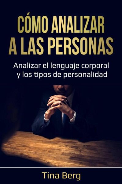  Cómo analizar a las personas [How to Analyze People]: Descubre  el código encubierto para la manipulación prohibida, y el control mental  mediante la persuasión subliminal, la NLP y el significado oculto