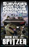 A Survivor's Guide to the Dinosaur Apocalypse, Episode Three: &quote;Ride&quote; (eBook, ePUB)