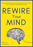 Rewire Your Mind (Mental DIscipline, #2) (eBook, ePUB)