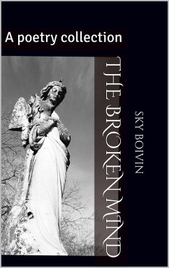 The Broken Mind (eBook, ePUB) - Boivin, Sky