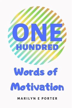 One Hundred Words of Motivation - Jones, Katina L.; Wagner, Lois; Wright, Keywana