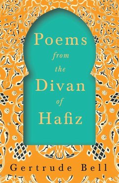 Poems from The Divan of Hafiz - Bell, Gertrude