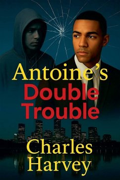 Antoine's Double Trouble - Harvey, Charles