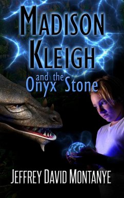 Madison Kleigh and the Onyx Stone - Montanye, Jeffrey David