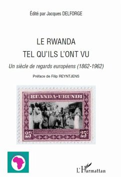 Le Rwanda tel qu'ils l'ont vu - Delforge, Jacques