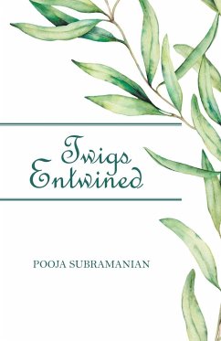 Twigs Entwined - Subramanian, Pooja