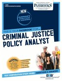 Criminal Justice Policy Analyst (C-3885): Passbooks Study Guide Volume 3885