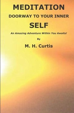 Meditation: Doorway to Your Inner Self - Curtis, M. H.