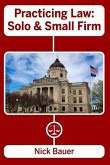 Practicing Law: Solo and Small Firm