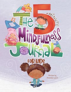 The 5-Minute Mindfulness Journal for Kids - Lynch, Amanda Loraine