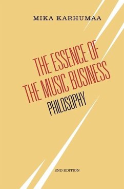 The Essence of the Music Business: Philosophy - Karhumaa, Mika