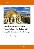 Sprachwissenschaftliche Perspektiven der Bulgaristik (eBook, PDF)