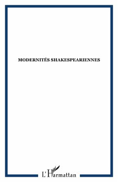Modernités Shakespeariennes - Collectif
