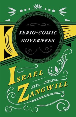 The Serio-comic Governess - Zangwill, Israel; Hammerton, J. A.