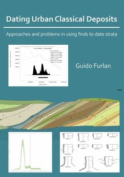 Dating Urban Classical Deposits: Approaches and Problems in Using Finds to Date Strata - Furlan, Guido