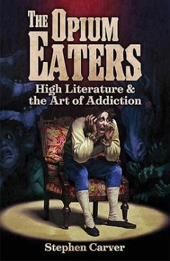 The Opium Eaters - Carver, Stephen