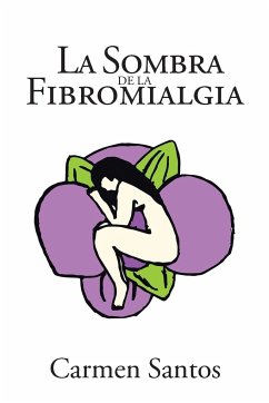 La Sombra de la Fibromialgia - Santos, Carmen