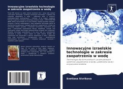 Innowacyjne izraelskie technologie w zakresie zaopatrzenia w wod¿ - Sivrikova, Svetlana