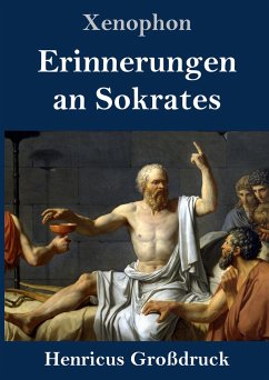 Erinnerungen an Sokrates (Großdruck) - Xenophon