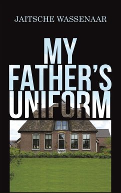 My Father's Uniform - Wassenaar, Jaitsche