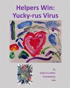 Helpers Win: Yucky-rus Virus - Fry-Miller, Kathy