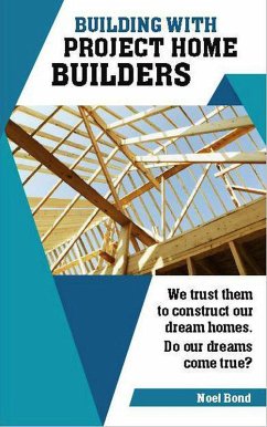 Building With Project Home Builders (eBook, ePUB) - Bond, Noel