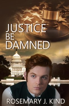 Justice Be Damned - Kind, Rosemary J