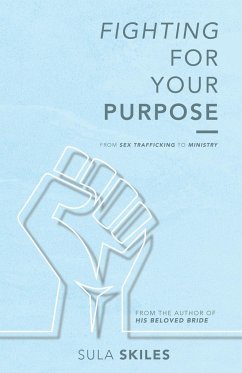 Fighting For Your Purpose - Skiles, Sula