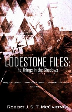 The Lodestone Files: The Things in the Shadows - McCartney, Robert J. S. T.