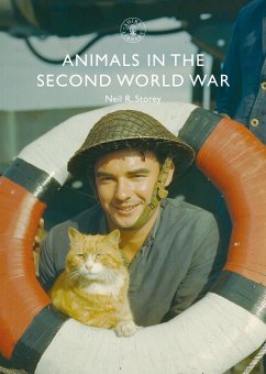 Animals in the Second World War - Storey, Neil R.