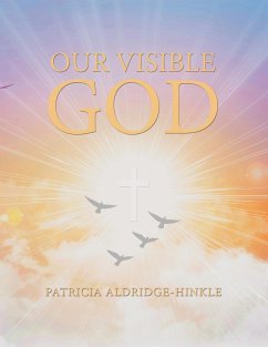 Our Visible God - Aldridge-Hinkle, Patricia