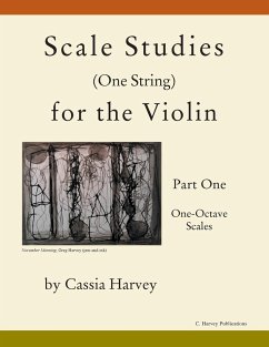 Scale Studies (One String) for the Violin, Part One, One-Octave Scales - Harvey, Cassia