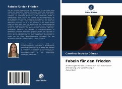 Fabeln für den Frieden - Estrada Gómez, Carolina