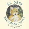 The Cat Who Loved to Sing / El Gato Que... - Bild 1