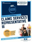 Claims Services Representative III (C-4793): Passbooks Study Guide Volume 4793