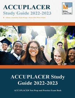ACCUPLACER Study Guide - Miller Test Prep; Accuplacer Study Guide Team